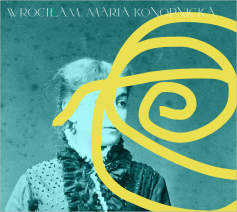 Wróciłam. Maria Konopnicka - plakat wystawy